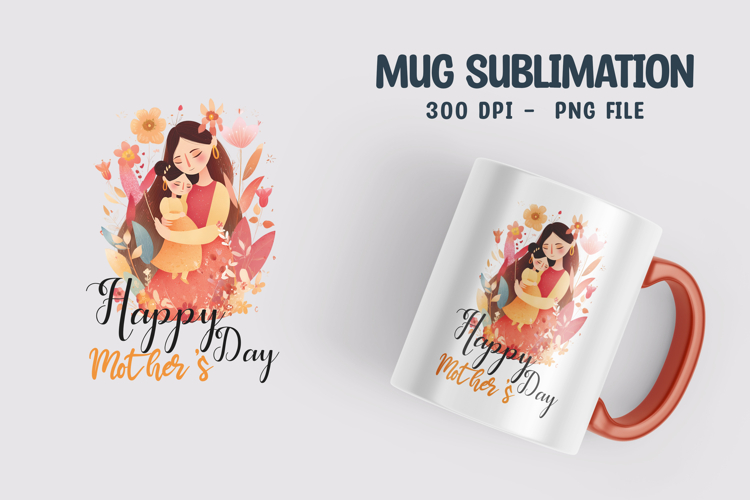 Happy Mothers Day Mug Sublimation Design