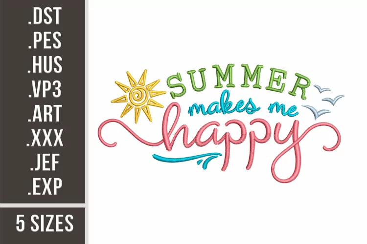 Summer Makes Me Happy | Embroidery Design