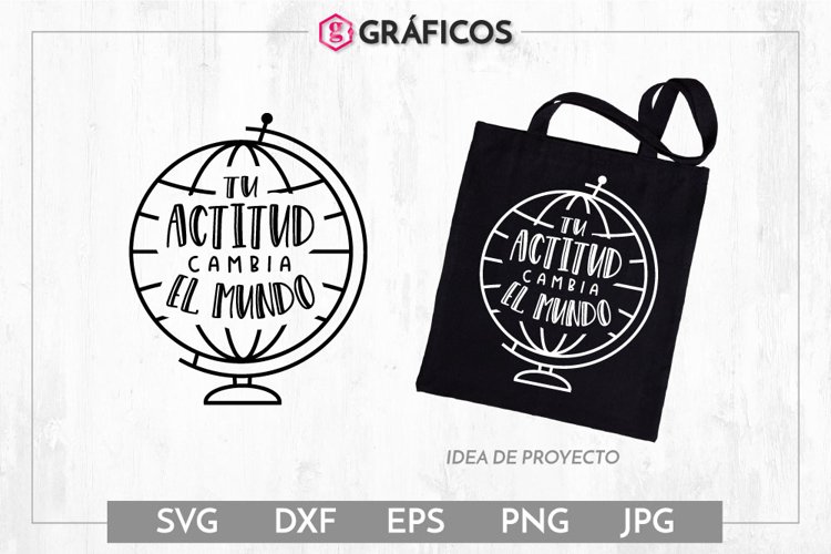 Tu actitud cambia el mundo SVG - frases motivadoras example image 1