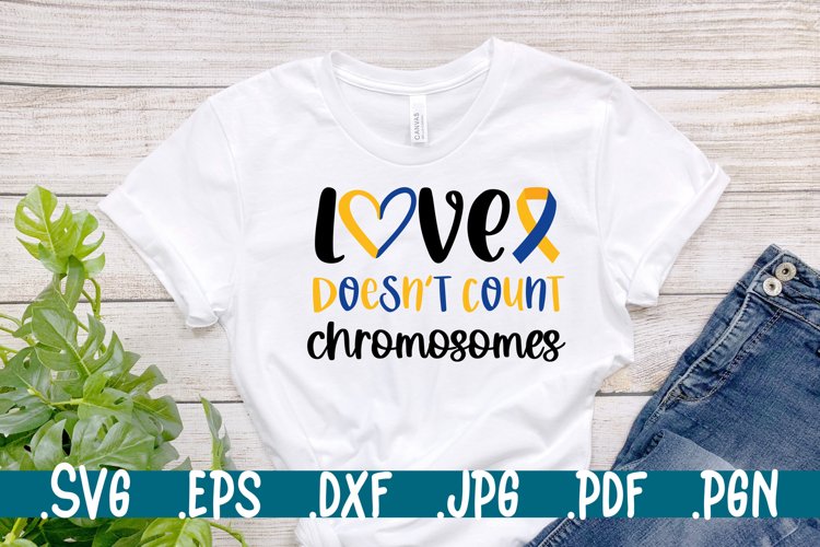 Love doesn’t count chromosomes svg Down syndrome example image 1