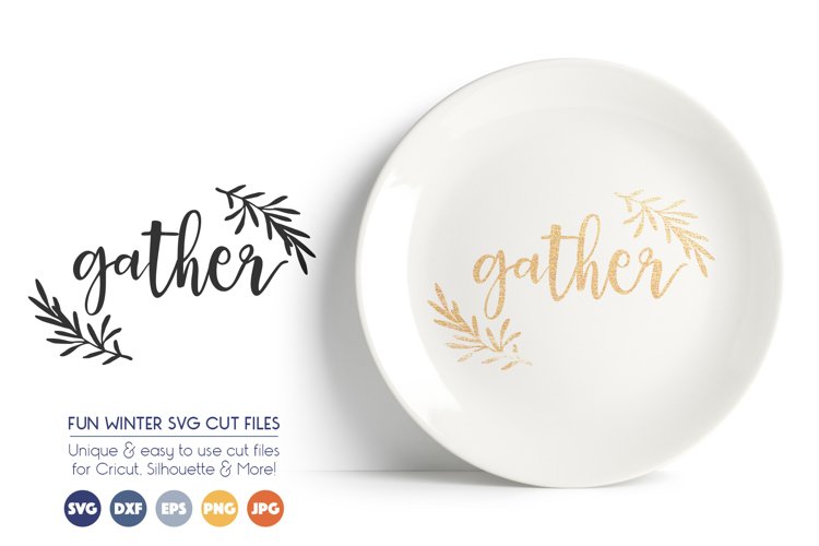 Gather SVG Files - Gather Together, Fall, Autumn