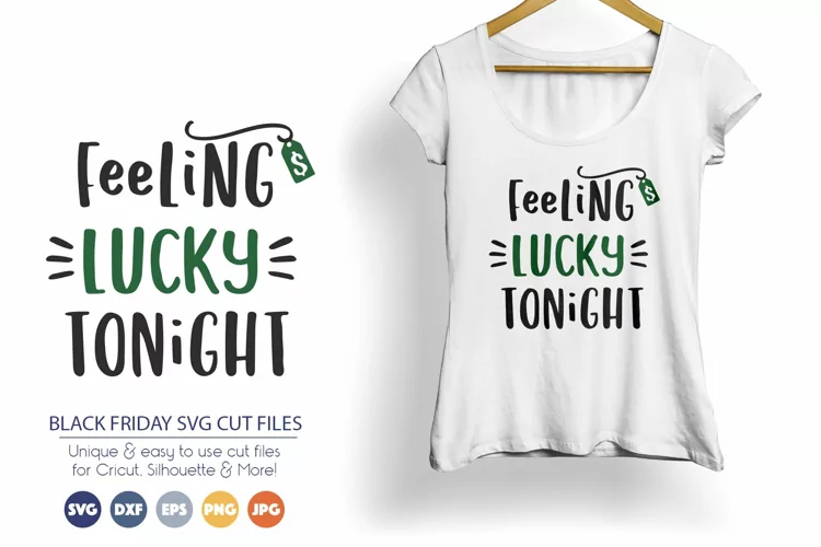 Black Friday SVG Cut File, Feeling Lucky Tonight