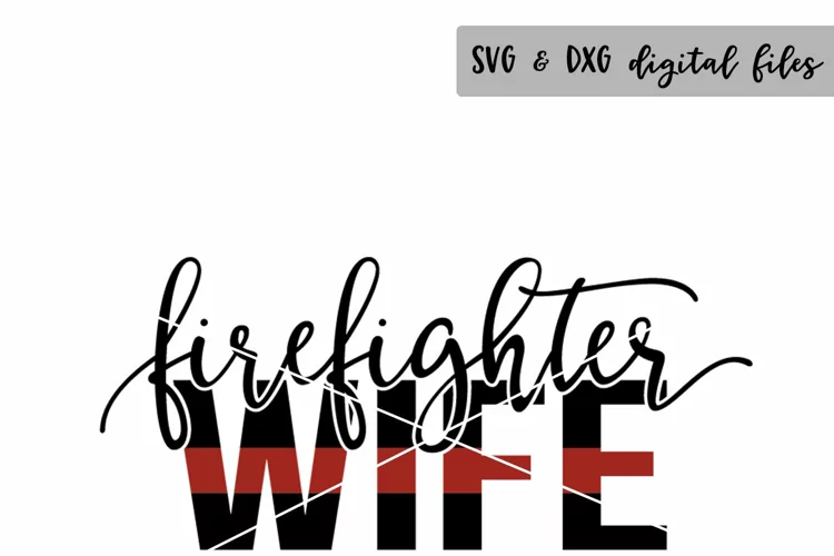 Firefighter Wife - (SVG DXF PNG)