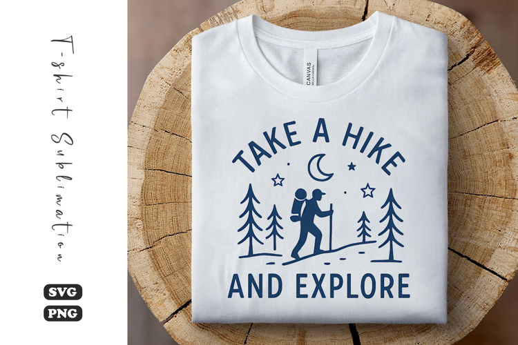 Take a Hike and Explore SVG | Camping T-Shirt Design