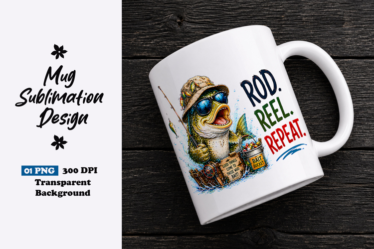 Rod Reel Repeat Funny Fishing Sublimation PNG