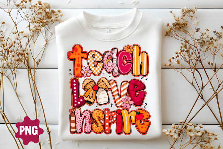 Preppy Teacher Png, Teach Love Inspire