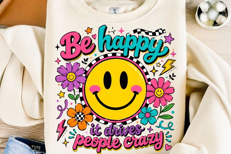 Be Happy Smiley PNG Funny Snarky Design