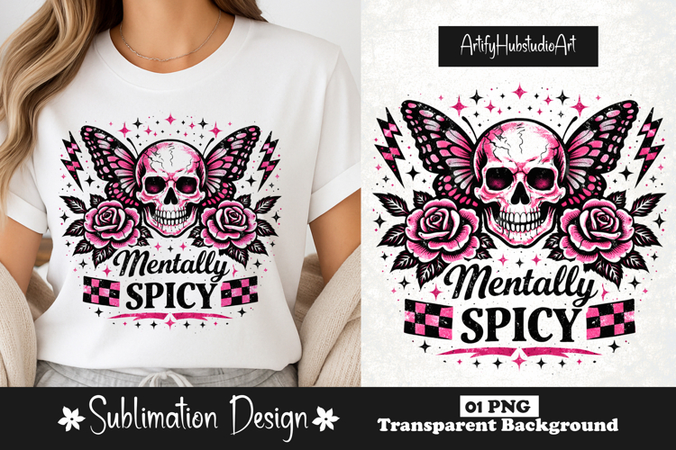 Mentally Spicy Skull Butterfly Pink Gothic Funny Quote PNG