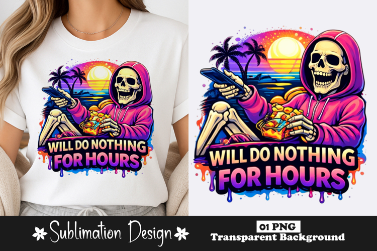 Will Do Nothing For Hours Lazy Skeleton Funny Design