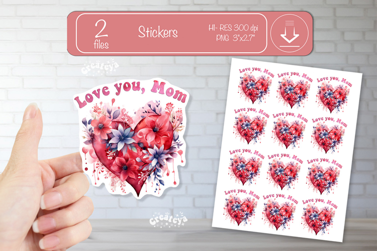 Mother’s Day Heart Stickers PNG Floral Love you Mom Designs