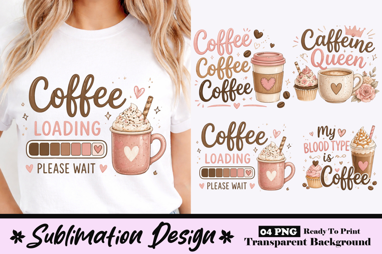 Coffee Loading Cute Pink Coffee Lover Aesthetic Sublimation