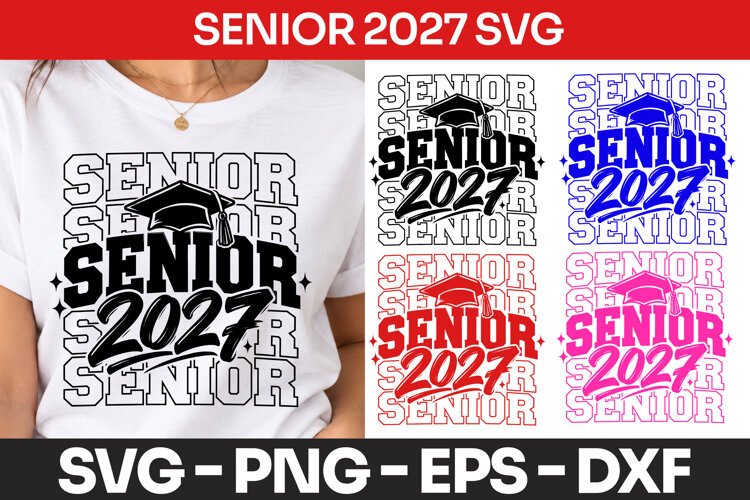 Senior 2027 Graduation Typography SVG PNG example image 1