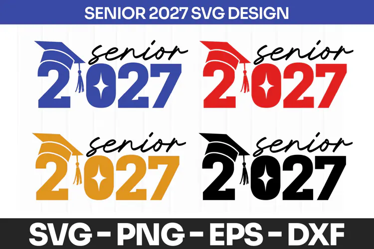 Senior 2027 Graduation Cap Shirt SVG PNG