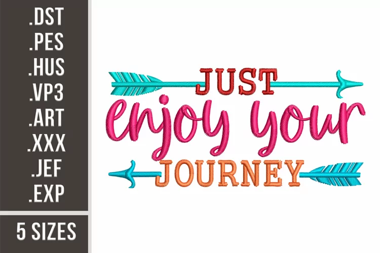 Just Enjoy Your Journey | Embroidery Design