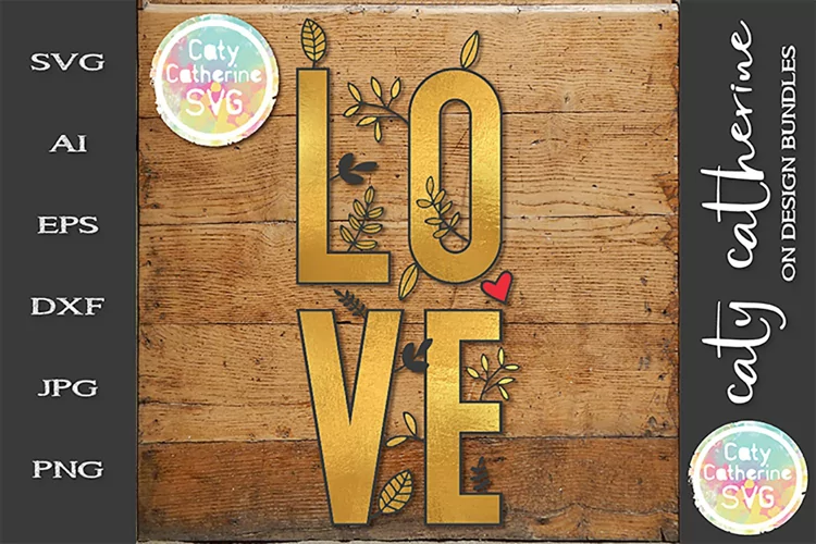 LOVE With Floral Detail SVG Cut File