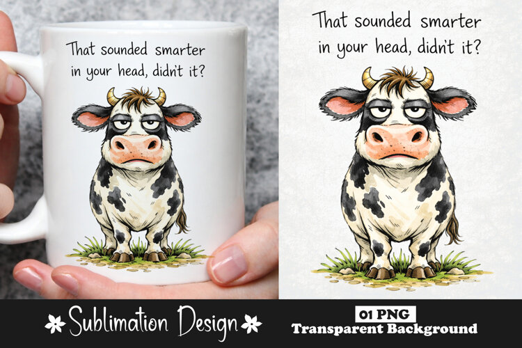 That Sounded Smarter In Your Head Funny Sarcastic Cow Humor example image 1