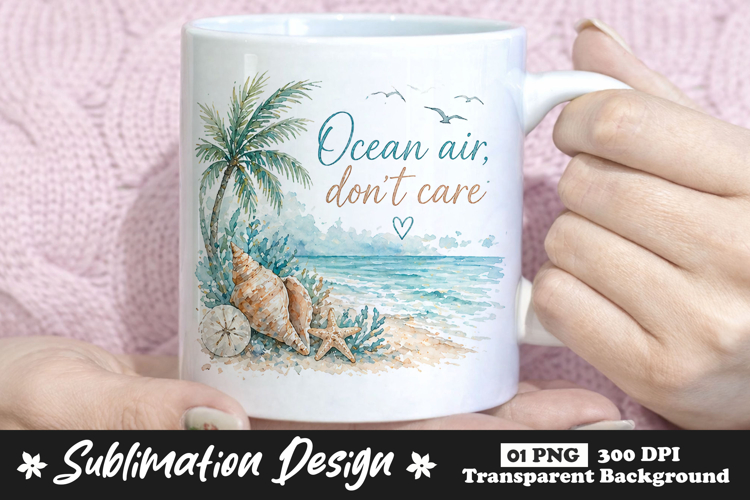 Ocean Air Don’t Care Beach Sublimation Mug Design
