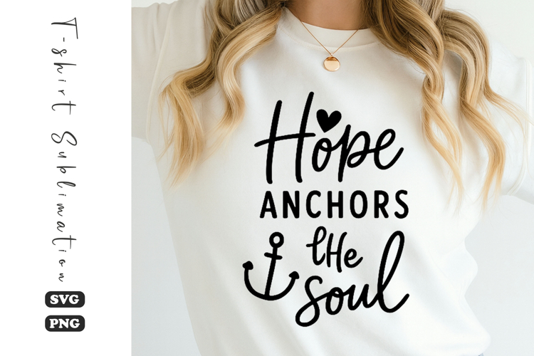 Hope Anchors the Soul Bible Quote SVG PNG