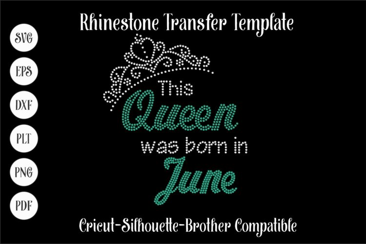 This Queen was born in June Rhinestone SVG Template example image 1