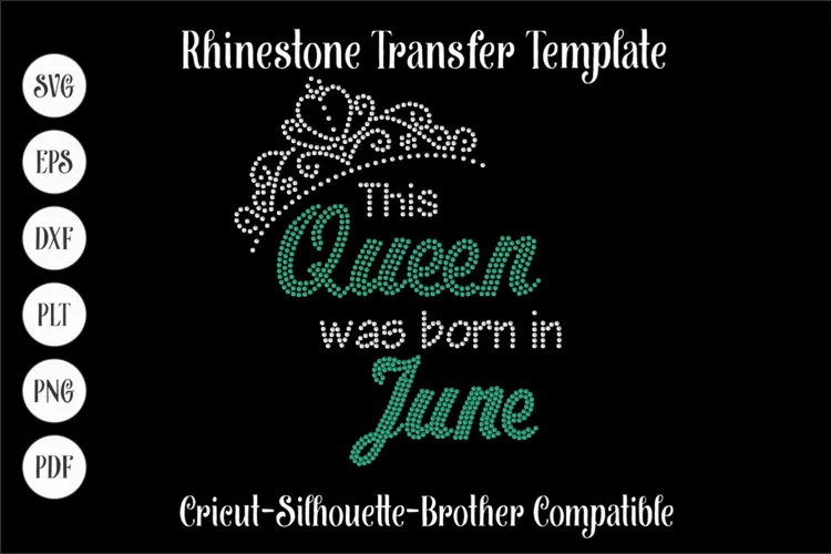 This Queen was born in June Rhinestone SVG Template