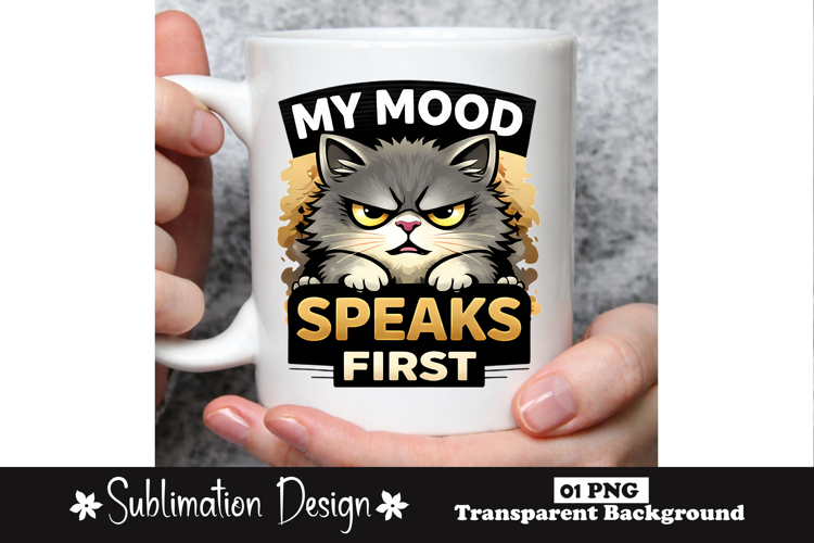 My Mood Speaks First Cat