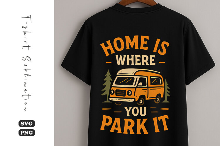 Home Is Where You Park It SVG | Camping T-Shirt Design example image 1
