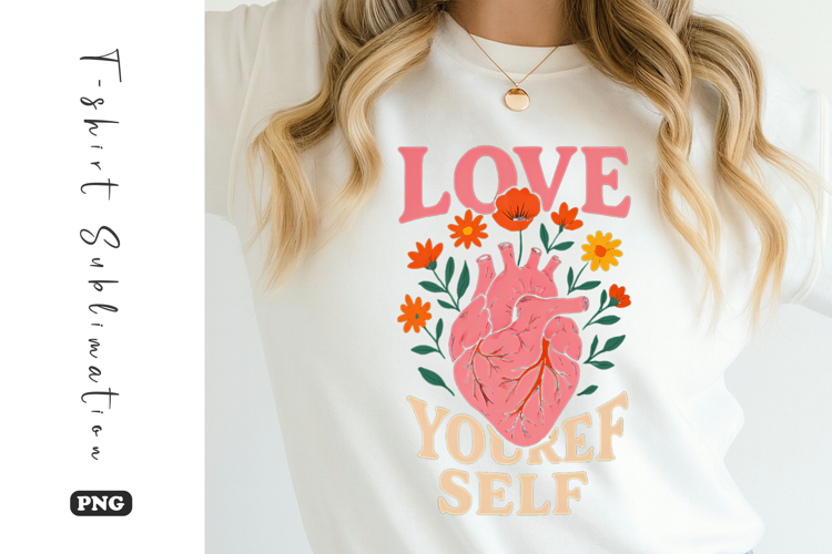 Love Yourself Retro Floral Heart T-Shirt Sublimation