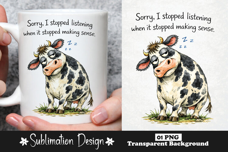 Sorry I Stopped Listening Funny Sarcastic Cow Humor Quote example image 1