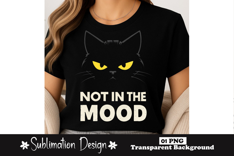 Not In The Mood Funny Cat Minimalist Sarcastic Sublimation