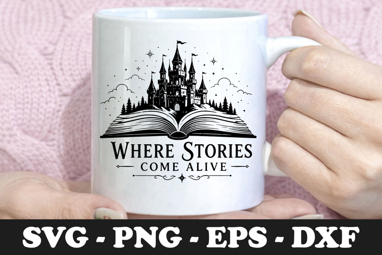 Where Stories Come Alive SVG Mug Design
