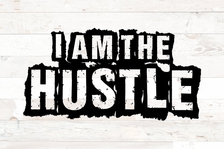 I am the Hustle | Boss Quote png & svg files example image 1