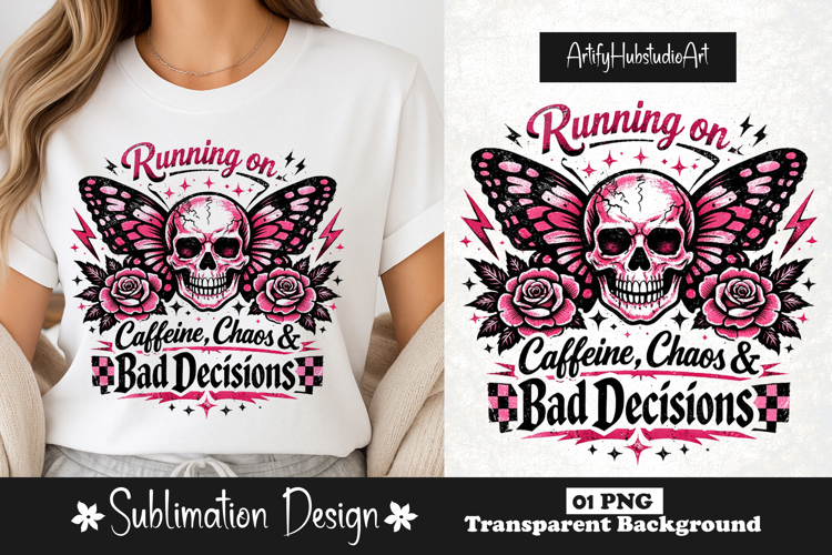 Running on Caffeine Chaos & Bad Decisions Funny Sublimation
