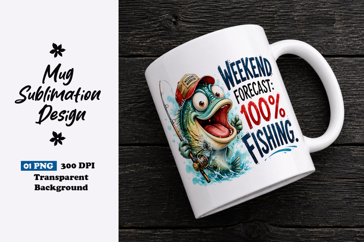 Weekend Forecast 100 Percent Fishing Sublimation PNG