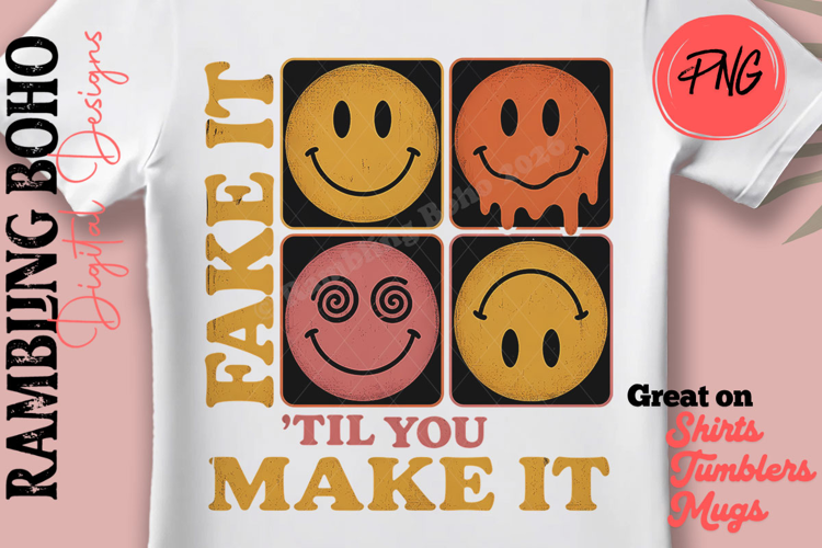 Fake It 'Til You Make It Retro Smileys