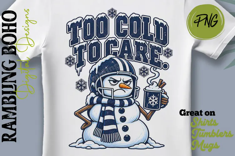 Too Cold To Care Grumpy Football Snowman