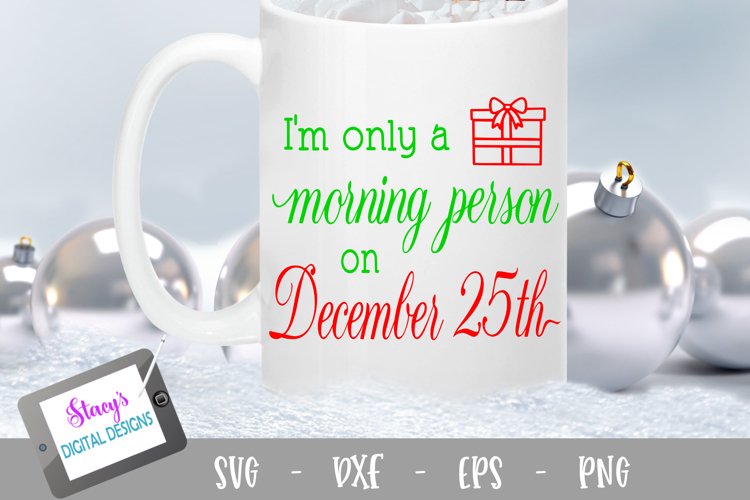 Christmas SVG - I'm only a morning person on December 25th example image 1