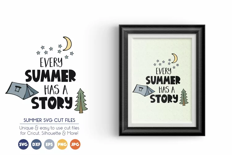 Summer SVG Cut Files - Every Summer Has a Story