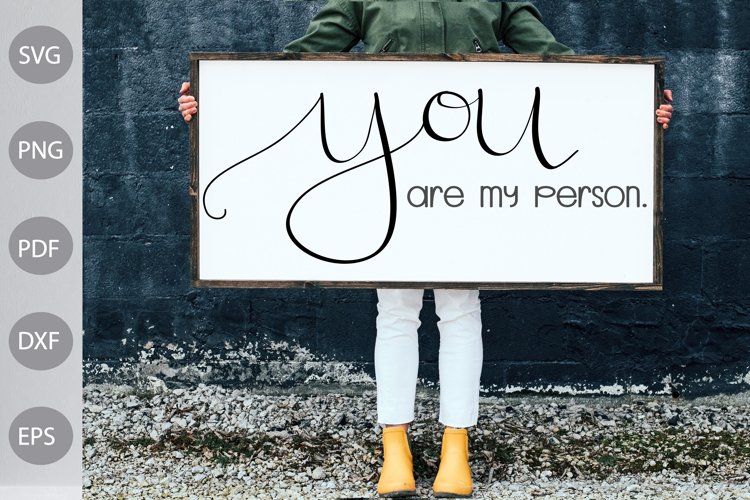 You Are My Person- Farmhouse Sign SVG Design example image 1