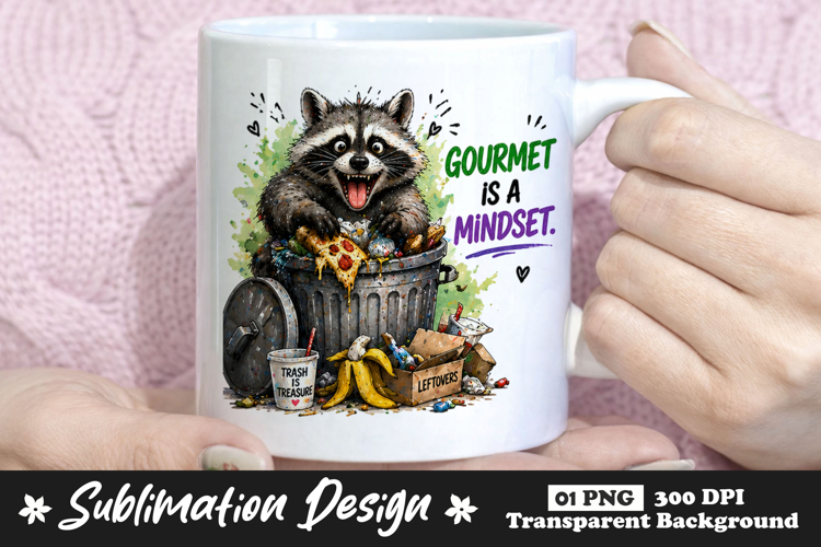 Gourmet Is A Mindset Raccoon Funny Sublimation Mug Design