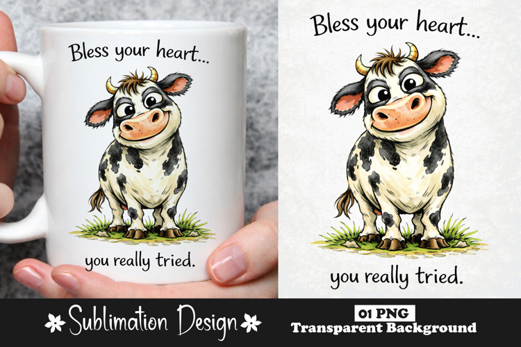 Bless Your Heart Funny Sarcastic Cow Southern Humor PNG