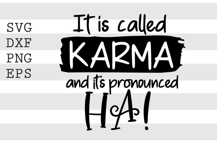It's Called Karma And It's Pronounced HA HA HA Sweatshirt main image 1
