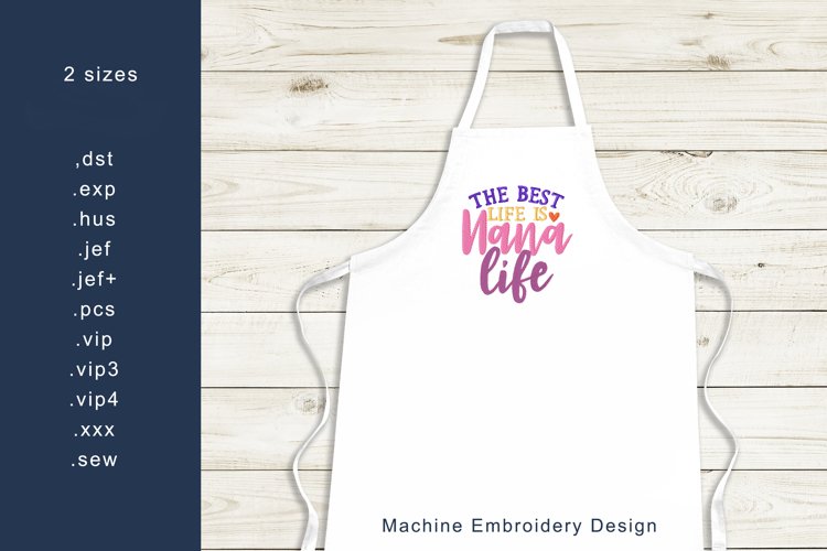 Nana Life Machine Embroidery Design 2 sizes example image 1