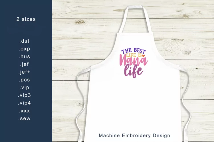 Nana Life Machine Embroidery Design 2 sizes
