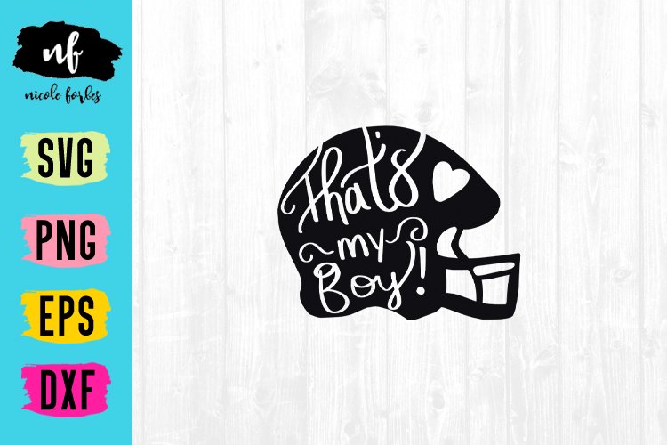 Thats My Boy Football Mom SVG Cut File