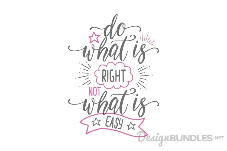 Do what is right not what is easy example image 1