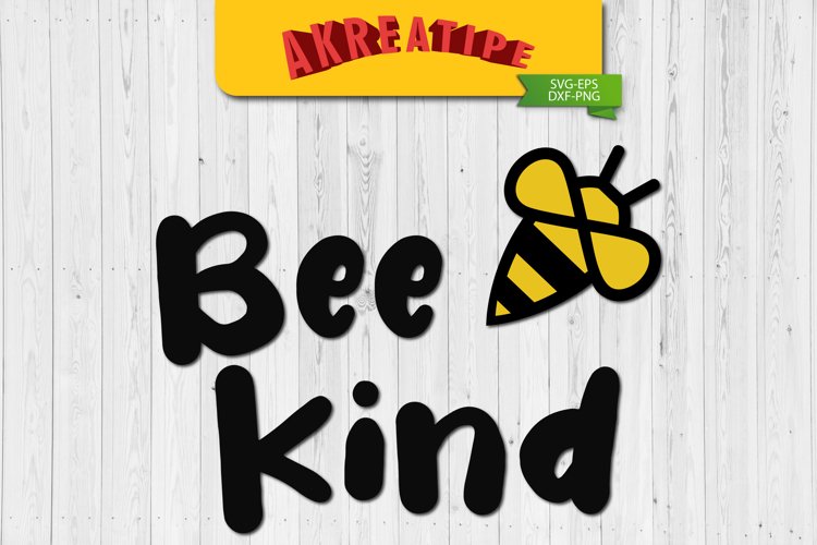 Bee Kind SVG | Sublimation | SVG | Cut File example image 1