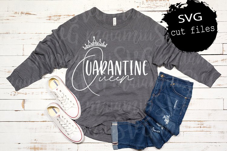 Quarantine Queen Svg, Quarantine Svg, Lets Stay Home Svg