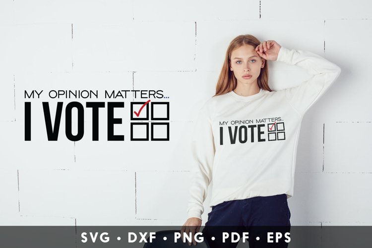 My Opinion Matters I Vote, Election SVG, American Election example image 1