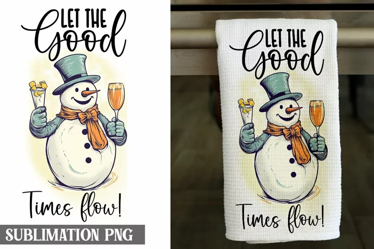 Let The Good Times Flow| Kitchen Dish Towel Sublimation