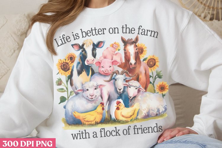 Life Is Better On The Farm PNG, Beauty Farm Sublimation PNG
